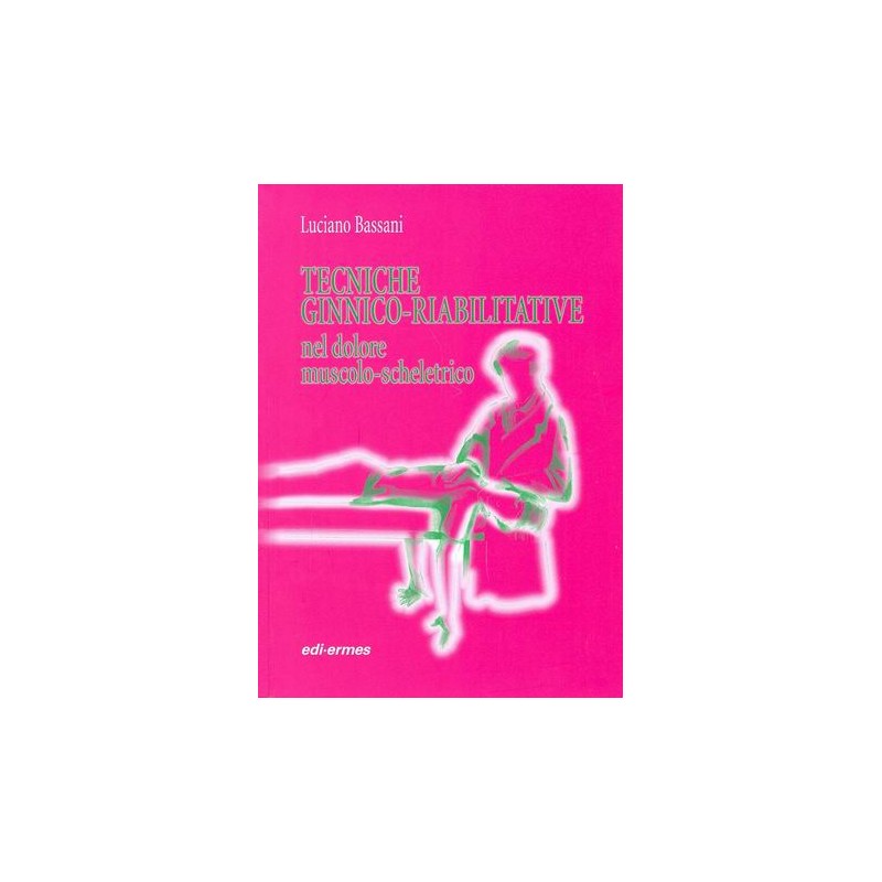 Tecniche ginnico-riabilitative nel dolore muscolo-scheletrico